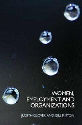 Women, Employment and Organizations by Judith Glover