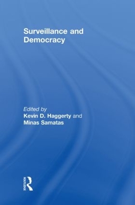 Surveillance and Democracy by Kevin D. Haggerty
