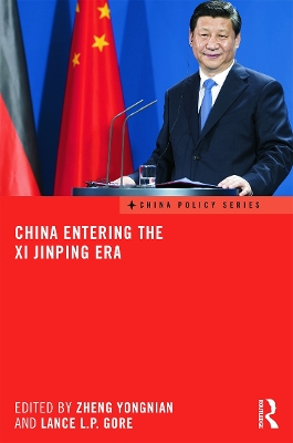 China Entering the Xi Jinping Era by Zheng Yongnian