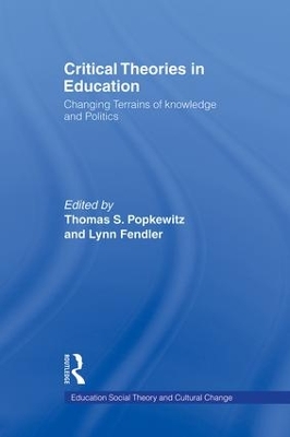 Critical Theories in Education by Thomas Popkewitz