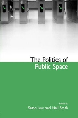 The Politics of Public Space by Setha Low