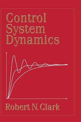 Control System Dynamics by Robert N. Clark