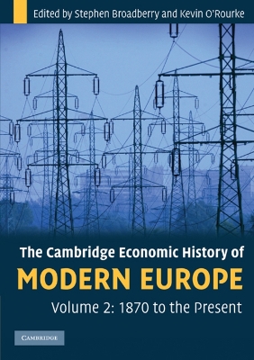 The Cambridge Economic History of Modern Europe: Volume 2, 1870 to the Present book