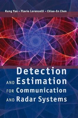 Detection and Estimation for Communication and Radar Systems book