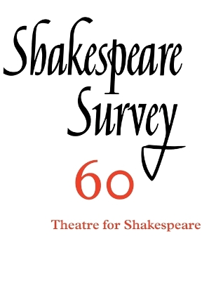 Shakespeare Survey: Volume 60, Theatres for Shakespeare book