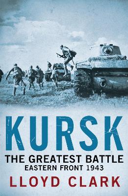 Kursk: The Greatest Battle book