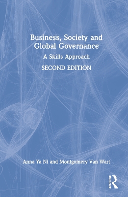 Business, Society and Global Governance: A Skills Approach by Anna Ya Ni