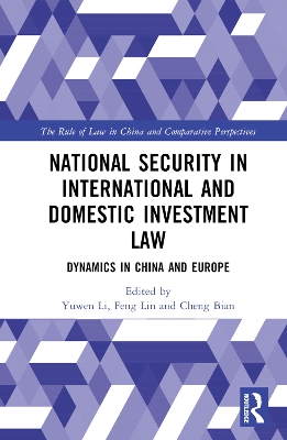 National Security in International and Domestic Investment Law: Dynamics in China and Europe book