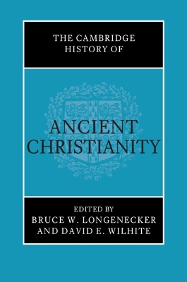 The Cambridge History of Ancient Christianity book