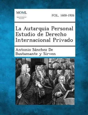 La Autarquia Personal Estudio de Derecho Internacional Privado book