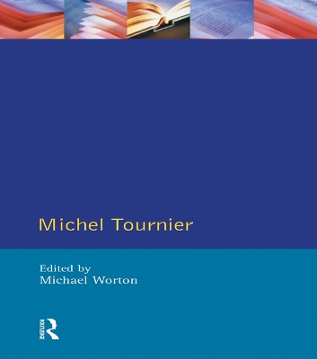 Michel Tournier by Michael Worton