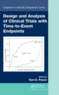 Design and Analysis of Clinical Trials with Time-to-event Endpoints by Shein-Chung Chow