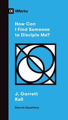 How Can I Find Someone to Disciple Me? book