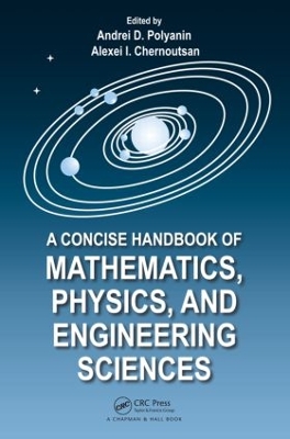 A Concise Handbook of Mathematics, Physics, and Engineering Sciences by Andrei D. Polyanin