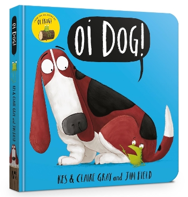 Oi Dog! Board Book by Jim Field