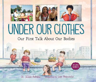 Under Our Clothes: Our First Talk About Our Bodies book