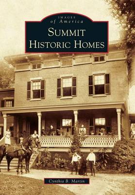 Summit Historic Homes by Cynthia B Martin