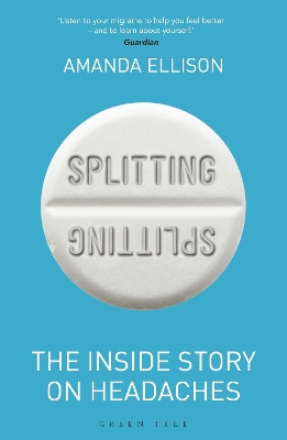 Splitting: The inside story on headaches by Amanda Ellison
