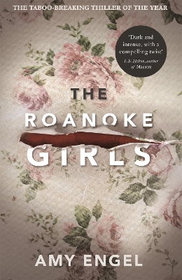 The Roanoke Girls: the addictive Richard & Judy thriller, and the #1 ebook bestseller book