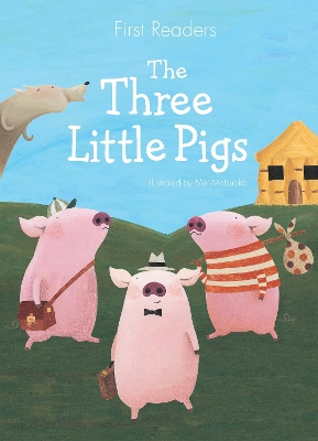 First Readers The Three Little Pigs by Mei Matsuoka