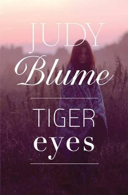 Tiger Eyes by Judy Blume