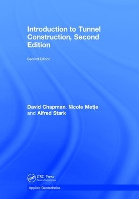 Introduction to Tunnel Construction, Second Edition by David N. Chapman