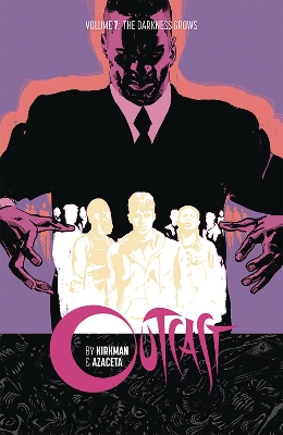 Outcast by Kirkman & Azaceta Volume 7 book