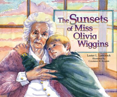 Sunsets of Miss Olivia Wiggins by Lester L. Laminack