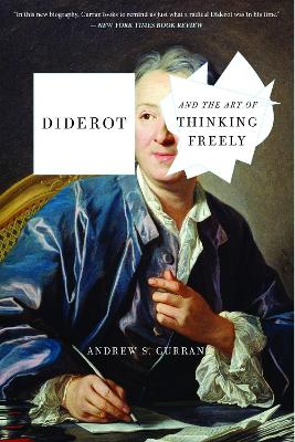 Diderot And The Art Of Thinking Freely book