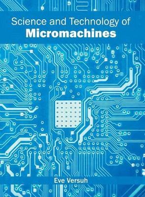 Science and Technology of Micromachines book