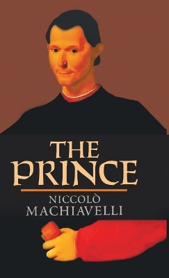 The Prince by Niccolo Machiavelli