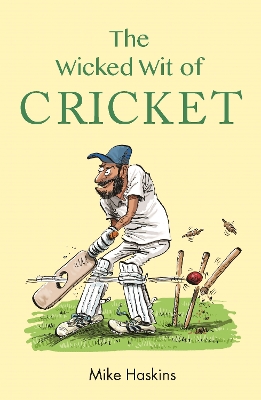 The Wicked Wit of Cricket book