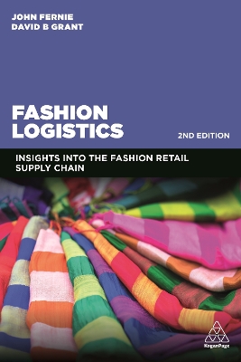 Fashion Logistics: Insights into the Fashion Retail Supply Chain book