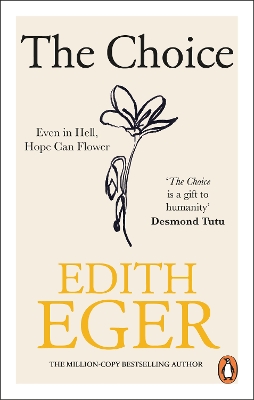 The The Choice: A true story of hope by Edith Eger