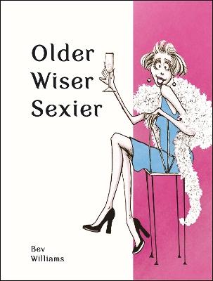 Older, Wiser, Sexier (Women) book