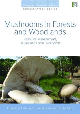 Mushrooms in Forests and Woodlands by Anthony B. Cunningham