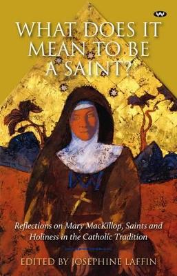 What Does it Mean to Be a Saint? book