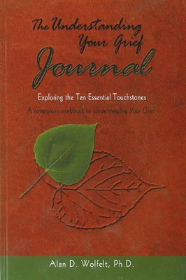 Understanding Your Grief Journal by Alan D Wolfelt