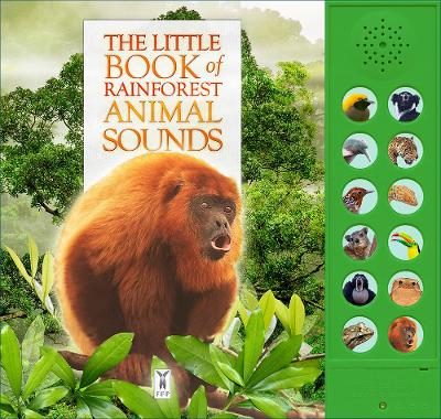 The Little Book of Rainforest Animal Sounds book