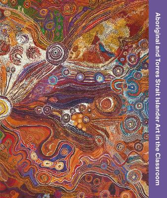 Aboriginal and Torres Strait Islander Art in the Classroom book
