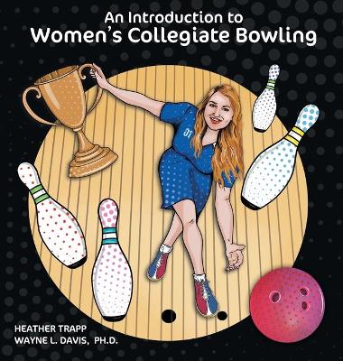 An Introduction to Women's Collegiate Bowling book