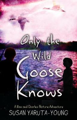 Only the Wild Goose Knows book
