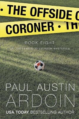 The Offside Coroner: A Hardboiled Mystery Full of Shocking Twists book