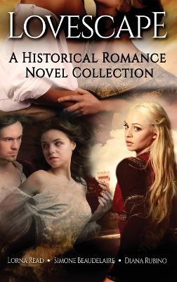 Lovescape: A Historical Romance Novel Collection book