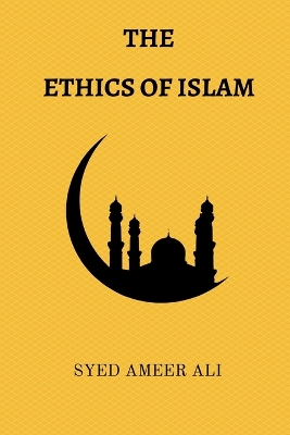 The Ethics of Islam book