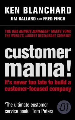 Customer Mania!: It's Never Too Late to Build a Customer-Focused Company book