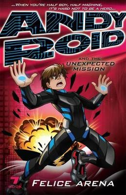 Andy Roid And The Unexpected Mission book
