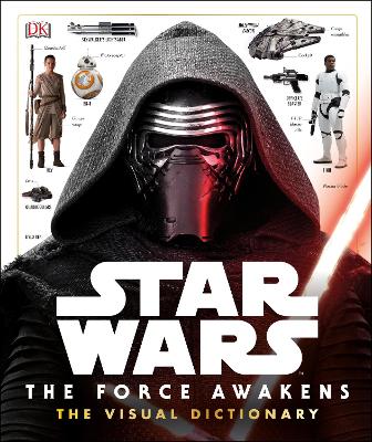 Star Wars The Force Awakens The Visual Dictionary by Pablo Hidalgo