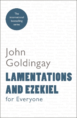 Lamentations and Ezekiel for Everyone by John Goldingay