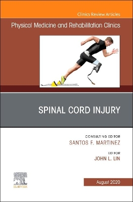 Spinal Cord Injury, An Issue of Physical Medicine and Rehabilitation Clinics of North America: Volume 31-3 book